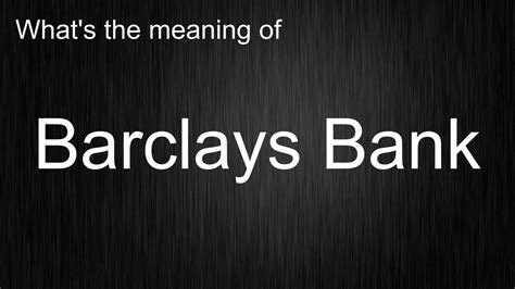 barclays pronunciation|Barclays .